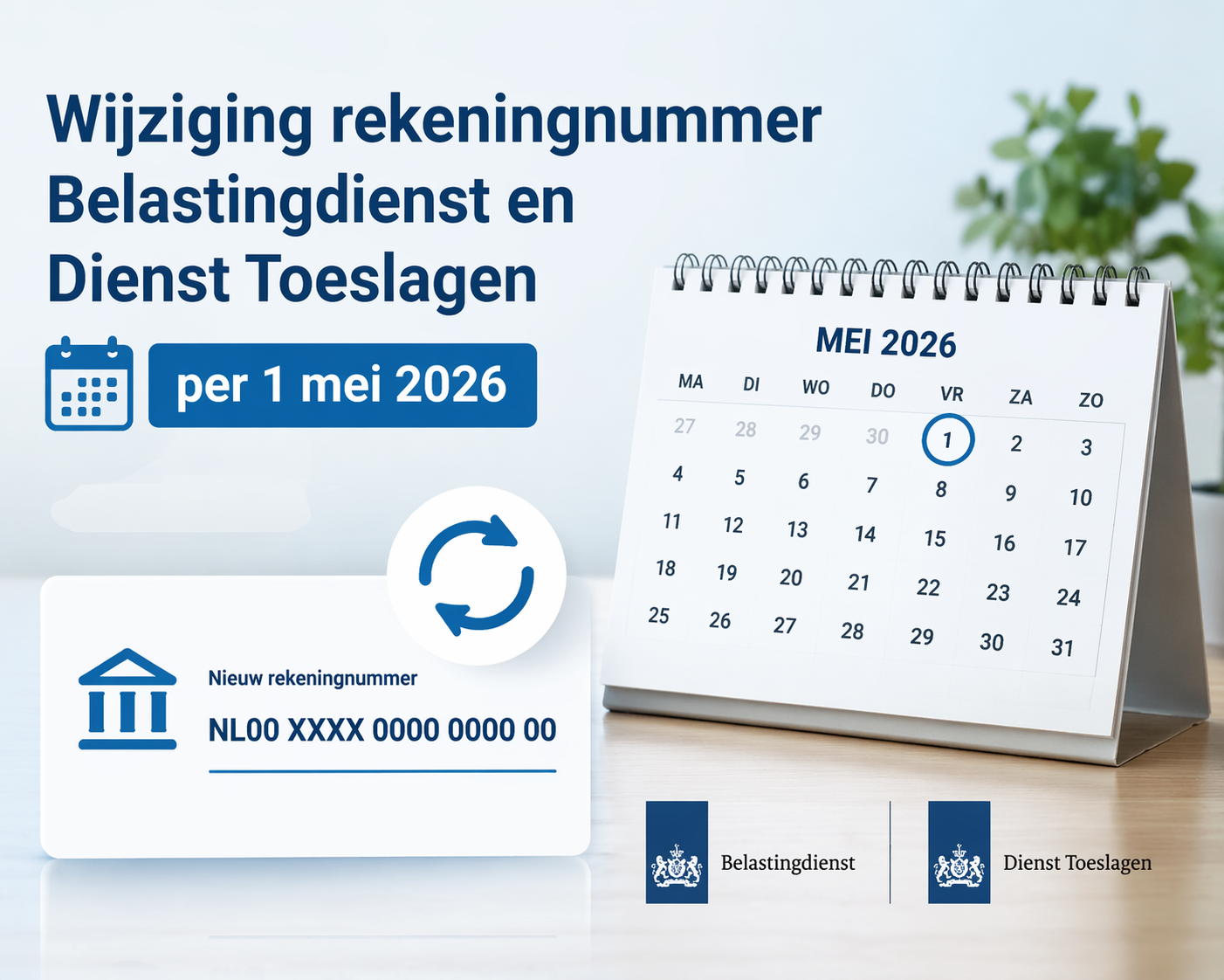 Wijziging rekeningnummer Belastingdienst en Dienst Toeslagen per 1 mei 2026